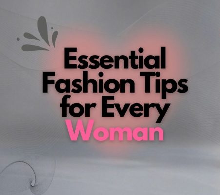 Fashion Tips For Ladies